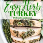 Turkey Breast Recipe (Easy Roasting Tips!) - Delicious Table
